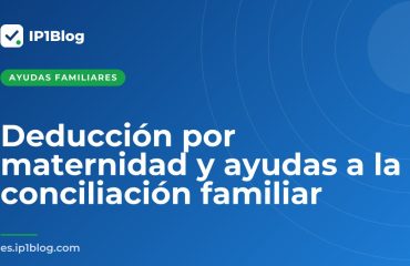 Portada del artículo: Deducción por maternidad y ayudas a la conciliación familiar